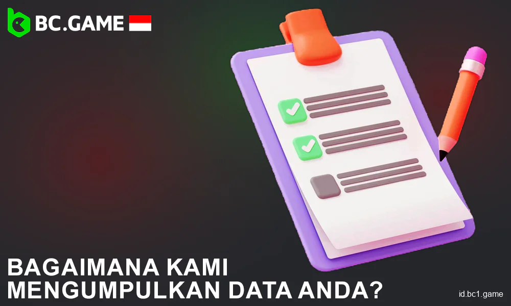 Metode pengumpulan data untuk pemain BC.Game Indonesia